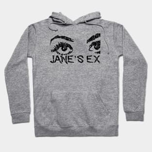 Jane's Ex Hoodie